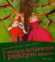 O słodkiej królewnie i pięknym księciu. Autor: Roksana Jędrzejewska-Wróbel, Agnieszka Żelewska. Dadada.pl Okładka książki O słodkiej królewnie i pięknym księciu