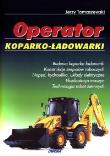 Operator koparko-ładowarki LIWONA. Autor: Jerzy Tomaszewski. Dadada.pl Okładka książki Operator koparko-ładowarki LIWONA