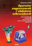 Okładka książki Operator zagęszczarek i ubijaków wibracyjnych