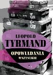 Okładka książki Opowiadania wszystkie - L.Tyrmand