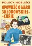 Okładka książki Opowieść o Marii Skłodowskiej-Curie