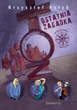 Ostatnia zagadka SIEDMIORÓG. Autor: Petek Krzysztof. Dadada.pl Okładka książki Ostatnia zagadka SIEDMIORÓG