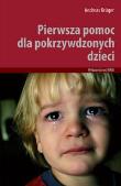 Okładka książki Pierwsza pomoc dla pokrzywdzonych dzieci