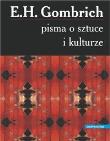 Pisma o sztuce i kulturze. Autor: Gombrich Ernst H.. Dadada.pl Okładka książki Pisma o sztuce i kulturze