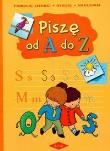 Piszę od A do Z. Autor: Podgórska Anna. Dadada.pl Okładka książki Piszę od A do Z