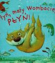 Okładka książki Płyń mały Wombacie płyń