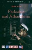 Okładka książki Pochodnie Nad Atlantykiem - Erich Topp