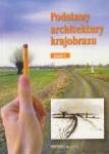 Podstawy architektury krajobrazu cz. 1 HORTPRESS. Autor: Edyta Gadomska, Gańko Katarzyna, Garczarczyk Magdalena. Dadada.pl Okładka książki Podstawy architektury krajobrazu cz. 1 HORTPRESS