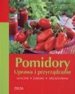 Okładka książki Pomidory Uprawa i przyrządzanie