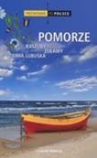 Pomorze, Kaszuby, Żuławy  Przewodnik po Polsce. Autor: praca zbiorowa. Dadada.pl Okładka książki Pomorze, Kaszuby, Żuławy  Przewodnik po Polsce