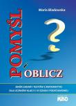 Pomyśl i oblicz. Zbiór zadań i testów z matematyki. Autor: Maria Bladowska. Dadada.pl Okładka książki Pomyśl i oblicz. Zbiór zadań i testów z matematyki