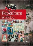 Okładka książki Popkultura w PRL-u Dragon