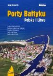 Porty Bałtyku. Polska i Litwa. Autor: Jorn Heinrich. Dadada.pl Okładka książki Porty Bałtyku. Polska i Litwa