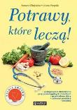 Potrawy, które leczą. Autor: Romana Chojnacka, Jolanta Przytuła. Dadada.pl Okładka książki Potrawy, które leczą