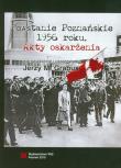 Okładka książki Powstanie Poznańskie 1956 Akty oskarżenia
