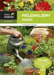 Prace ogrodowe. Pielęgnujemy rośliny. Autor: Rak Jarosław. Dadada.pl Okładka książki Prace ogrodowe. Pielęgnujemy rośliny