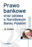 Okładka książki Prawo bankowe oraz ustawa o Narodowym Banku Polskim (Wydanie 18 styczeń 2012)