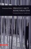 Okładka książki Procesy i akty komunikacyjne
