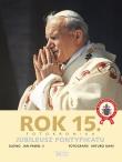 Okładka książki Rok 15 - Jubileusz pontyfikatu Biały Kruk