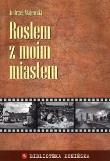 Rosłem z moim miastem. Autor: Andrzej Majewski. Dadada.pl Okładka książki Rosłem z moim miastem