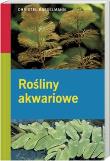 Rośliny akwariowe (kdc). Autor: Christel Kasselmann. Dadada.pl Okładka książki Rośliny akwariowe (kdc)