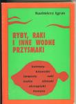 Ryby raki i inne wodne przysmaki. Autor: Igras Kazimierz. Dadada.pl Okładka książki Ryby raki i inne wodne przysmaki