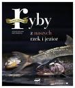 Ryby z naszych rzek i jezior. Autor: Jacqueline Vogt, Ingo Swoboda. Dadada.pl Okładka książki Ryby z naszych rzek i jezior