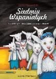 Siedmiu Wspaniałych i sześć innych nie całkiem nieznanych  historii. Autor: Roksana Jędrzejewska-Wróbel. Dadada.pl Okładka książki Siedmiu Wspaniałych i sześć innych nie całkiem nieznanych  historii