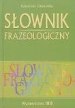 Słownik frazeologiczny TW Ibis. Autor: Głowińska Katarzyna. Dadada.pl Okładka książki Słownik frazeologiczny TW Ibis