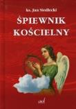Śpiewnik kościelny. Autor: Siedlecki Jan. Dadada.pl Okładka książki Śpiewnik kościelny