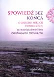 Spowiedź bez końca. Autor: Kozacki Paweł, Prus Wojciech. Dadada.pl Okładka książki Spowiedź bez końca