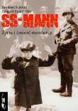 SS-Mann. Życie i śmierć mordercy. Autor: Heribert Schwan. Dadada.pl Okładka książki SS-Mann. Życie i śmierć mordercy