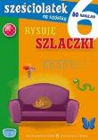 Okładka książki Sześciolatek na szóstkę. Rysuję szlaczki.