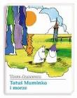 Tatuś Muminka i morze. Autor: Tove Jansson;Tove Jansson. Dadada.pl Okładka książki Tatuś Muminka i morze