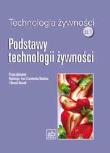 Okładka książki Technol. żywności cz.1 - Podstawy technologii