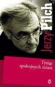 Tysiąc spokojnych miast. Autor: Jerzy Pilch. Dadada.pl Okładka książki Tysiąc spokojnych miast