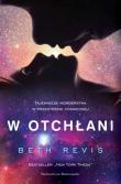 W otchłani. Autor: Beth Revis. Dadada.pl Okładka książki W otchłani