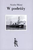 W podróży. Autor: Marai Sandor. Dadada.pl Okładka książki W podróży