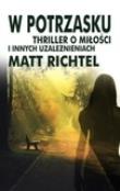 Okładka książki W potrzasku - Matt Richtel