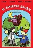 Okładka książki W świecie bajek.Czytam,słucham,mówię,rozumiem