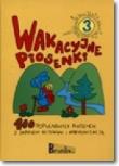 Okładka książki Wakacyjne piosenki cz.3, 100 popularnych piosenek z zapisem nut