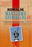 Warszawa kryminalna II. Autor: Kowalik Helena. Dadada.pl Okładka książki Warszawa kryminalna II