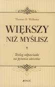 Większy niż myślisz. Autor: Williams Thomas D.. Dadada.pl Okładka książki Większy niż myślisz