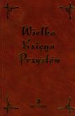 Wielka księga przysłów. Autor: Nowakowska Katarzyna. Dadada.pl Okładka książki Wielka księga przysłów