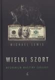 Wielki szort. Mechanizm maszyny zagłady. Autor: Michael Lewis. Dadada.pl Okładka książki Wielki szort. Mechanizm maszyny zagłady