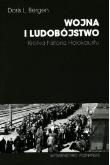 Wojna i ludobójstwo. Krótka historia Holokaustu. Autor: Bergen Doris L.. Dadada.pl Okładka książki Wojna i ludobójstwo. Krótka historia Holokaustu
