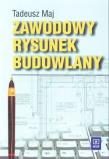 Zawodowy rysunek budowlany Maj WSiP. Autor: Maj Tadeusz. Dadada.pl Okładka książki Zawodowy rysunek budowlany Maj WSiP