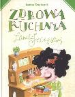 Zdrowa kuchnia Lamelii Szczęśliwej DiKŚW. Autor: Krzyżanek Joanna. Dadada.pl Okładka książki Zdrowa kuchnia Lamelii Szczęśliwej DiKŚW