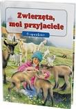 Okładka książki Zwierzęta, moi przyjaciele - 6 opowieści