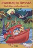 Okładka książki Zwierzęta świata. Podróż przez kontynenty